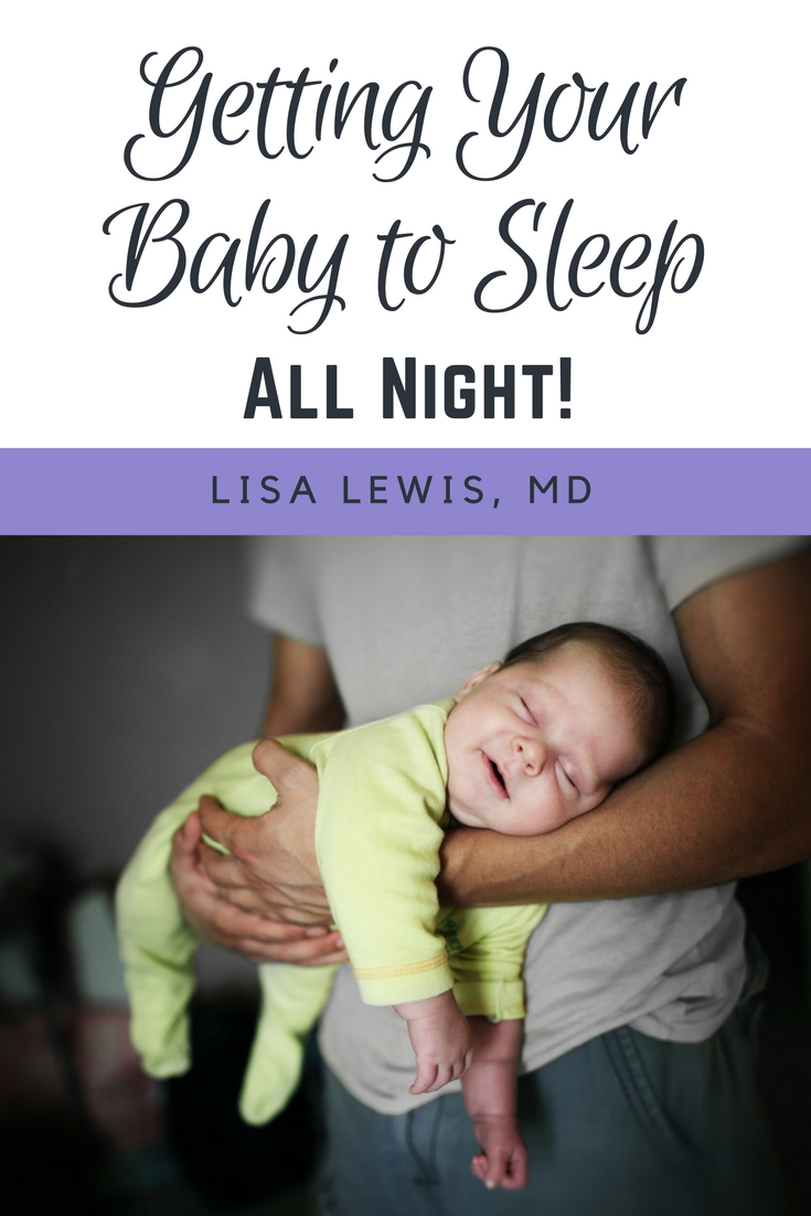 Getting Your Baby to Sleep - All Night!: Advice from a pediatrician